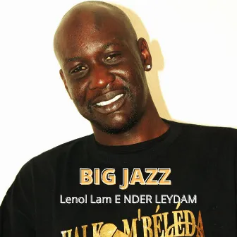 LENOL LAM E NDER LEYDAM by Big Jazz