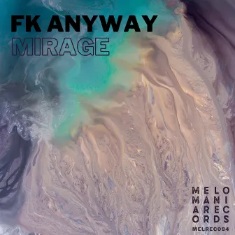 Mirage by FK Anyway