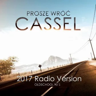 Proszę wróć (2017 Radio Version) by Cassel