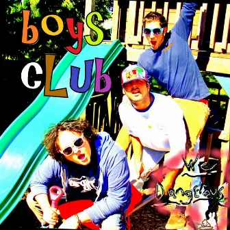 Boys Club We Dangerous by Funky Brewster