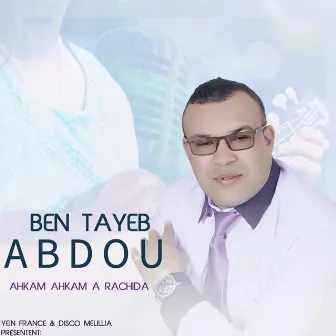 Ahkam Ahkam a Rachida by Abdou Bentayeb