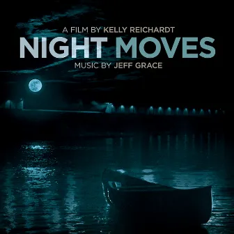 Night Moves (Original Soundtrack Album) by Jeff Grace