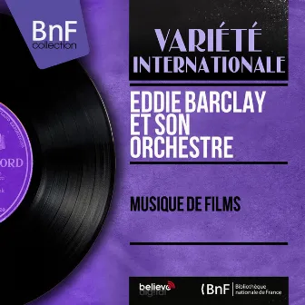 Musique de films (Mono Version) by Eddie Barclay Et Son Orchestre