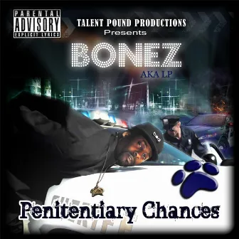 Penitentiary Chances by Bonez