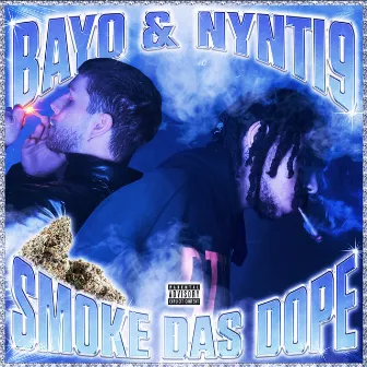 Smoke das Dope by 