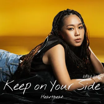 KEEP ON YOUR SIDE (2022 ver.) by Heartbeat