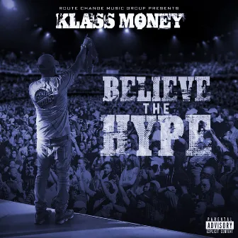 Believe the Hype by Klass Money