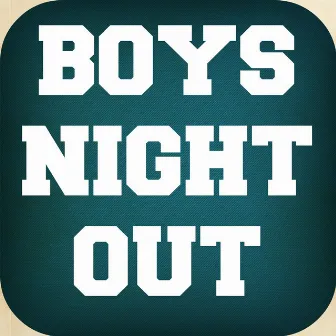 Boys Night Out by New Tribute Kings