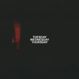 Tuesday Wednesday Thursday by Tennyson