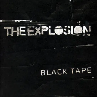 Black Tape by The Explosion