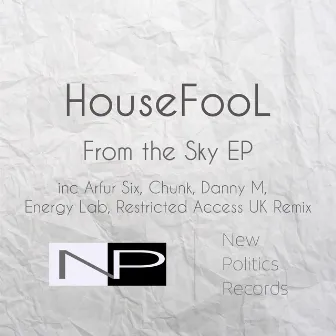 FroM the SkY - HouseFooL by HouseFool