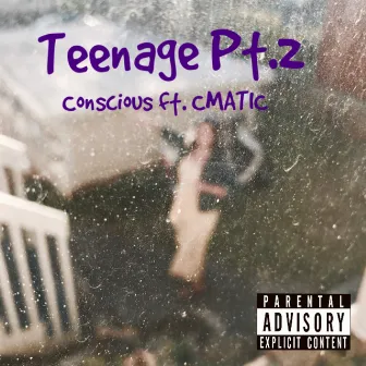 Teenage Pt.2 by Conscious