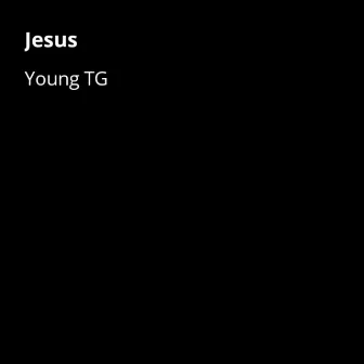 Jesus by Young TG