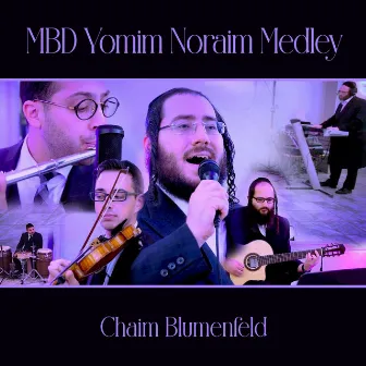 MBD Yomim Noraim Medley by Chaim Blumenfeld