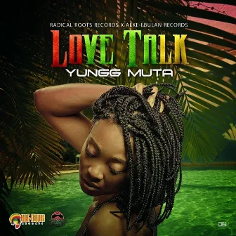 Love Talk by Yungg Muta