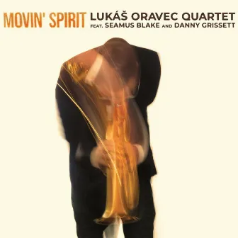 Movin' Spirit by Lukáš Oravec Quartet