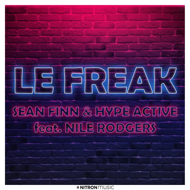 Le Freak (feat. Nile Rodgers) [Sean Finn & Dj Blackstone Mix]