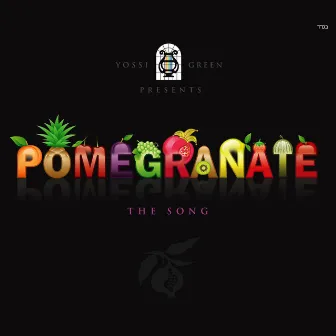 POMEGRANATE by Yossi Green