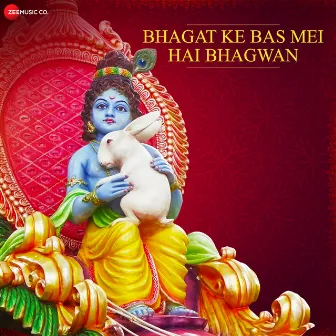 Bhagat Ke Bas Mei Hai Bhagwan (Zee Music Devotional) by Amjad Nadeem