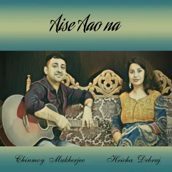 Aise Aao na by Chinmoy Mukherjee