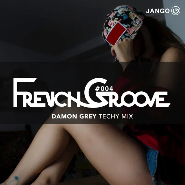 FrenchGroove 004 - Damon Grey Techy Mix