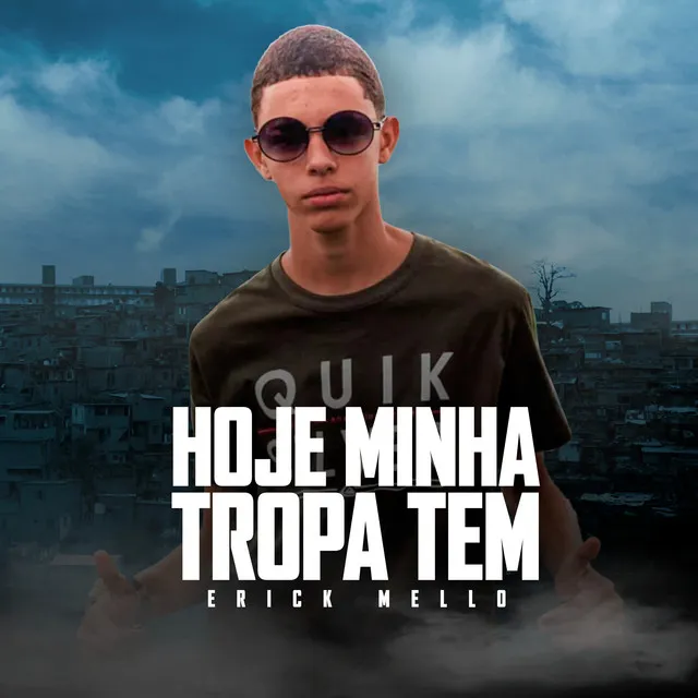 Hoje Minha Tropa Tem