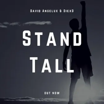 Stand Tall by David Angelux