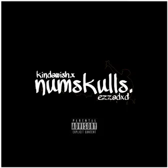 numskulls by kindawish.x