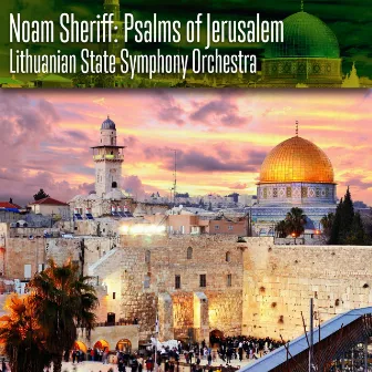 Noam Sheriff: Psalms of Jerusalem by Jauna Muzika Choir