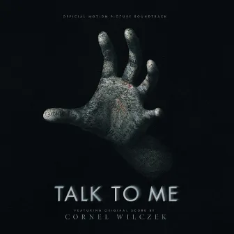 Talk to Me (Original Soundtrack) by Cornel Wilczek