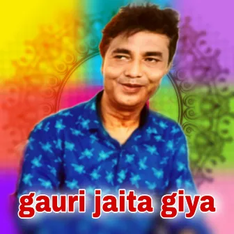 gauri jaita giya by Bidhan Laskar