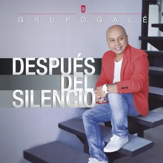 Después Del Silencio by Grupo Galé