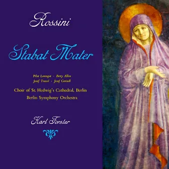 Rossini: Stabat Mater, Op. 134 by Karl Forster