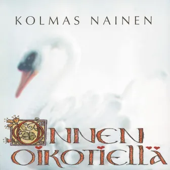 Onnen oikotiellä by Kolmas Nainen