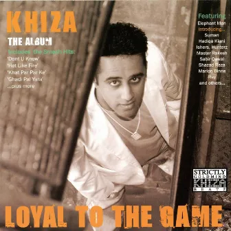 Loyal to the Game by Khiza