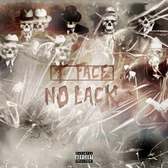 No Lack by T Face