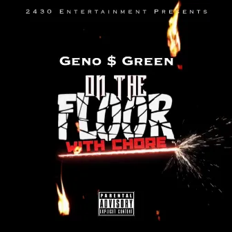 On The Floor With Chore by Geno Green