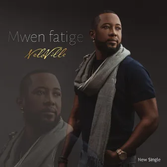 Mwen Fatige by Nelo Ville