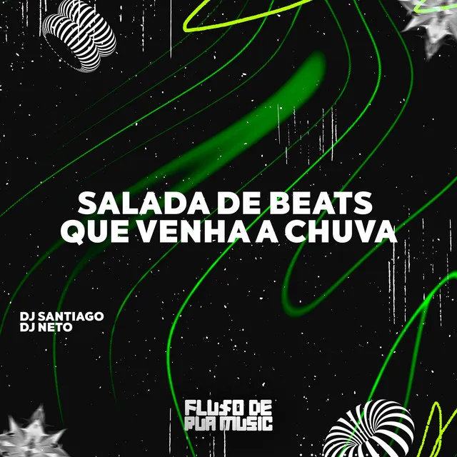 Salada de Beats - Que Venha a Chuva