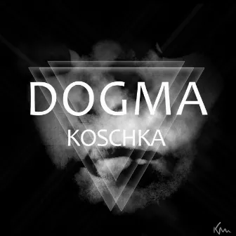 Dogma EP by Koschka