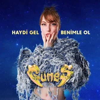 Haydi Gel Benimle Ol by Güneş