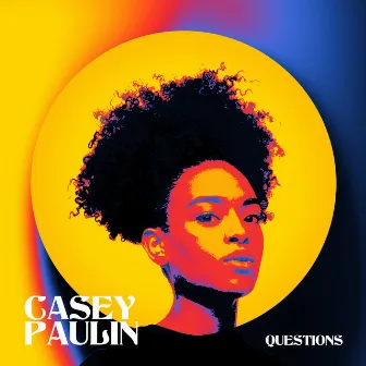 Questions by Casey Paulin