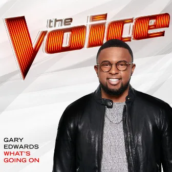 What’s Going On (The Voice Performance) by Gary Edwards