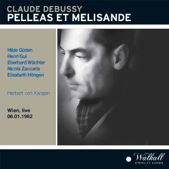 Pelléas et Mélisande live 1962 Herbert von Karajan by Alfred Poell