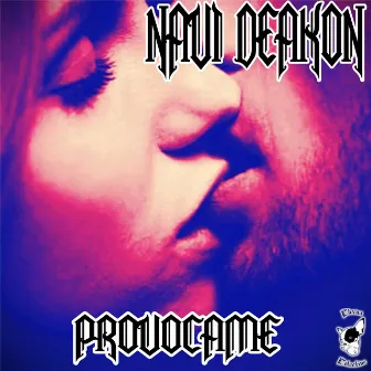 PROVOCAME by Navi Deakon