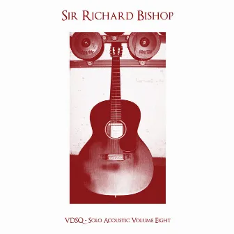 Solo Acoustic, Vol. 8 by Sir Richard Bishop