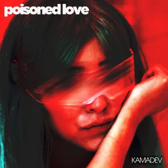 Poisoned Love by KAMADEV