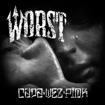 Cada Vez Pior by Worst