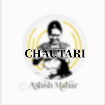 Chautari by Ashish Mahar