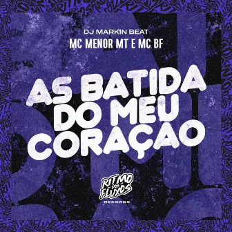 As Batida Do Meu Coração by DJ MARKIN BEAT